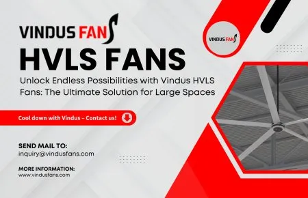 Desbloqueie infinitas possibilidades com os ventiladores Vindus HVLS: a solução definitiva para grandes espaços