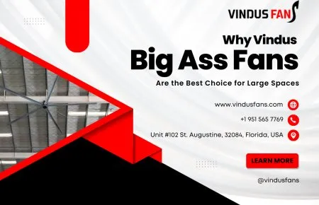 Por que os ventiladores Vindus Big Ass são ideais para grandes espaços