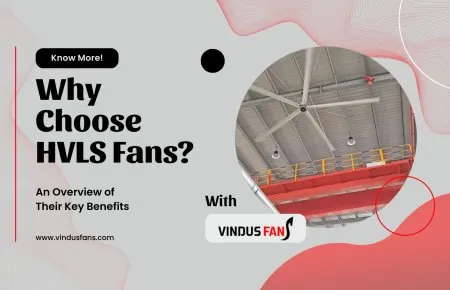 Por que escolher ventiladores HVLS? Uma visão geral de seus principais benefícios